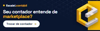 Escalei Contábil — seu contador entende de marketplace? Troque de contador