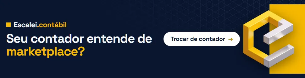 Escalei Contábil — seu contador entende de marketplace? Troque de contador
