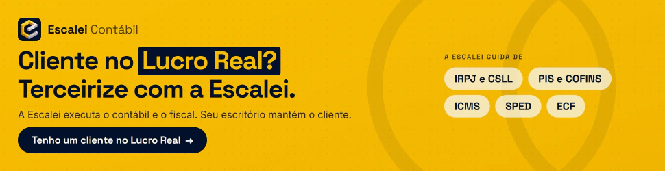Escalei Contábil — parceria entre escritórios: cliente no Lucro Real? Terceirize com a Escalei