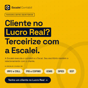 Escalei Contábil — parceria entre escritórios: cliente no Lucro Real? Terceirize com a Escalei