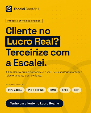 Escalei Contábil — parceria entre escritórios: cliente no Lucro Real? Terceirize com a Escalei