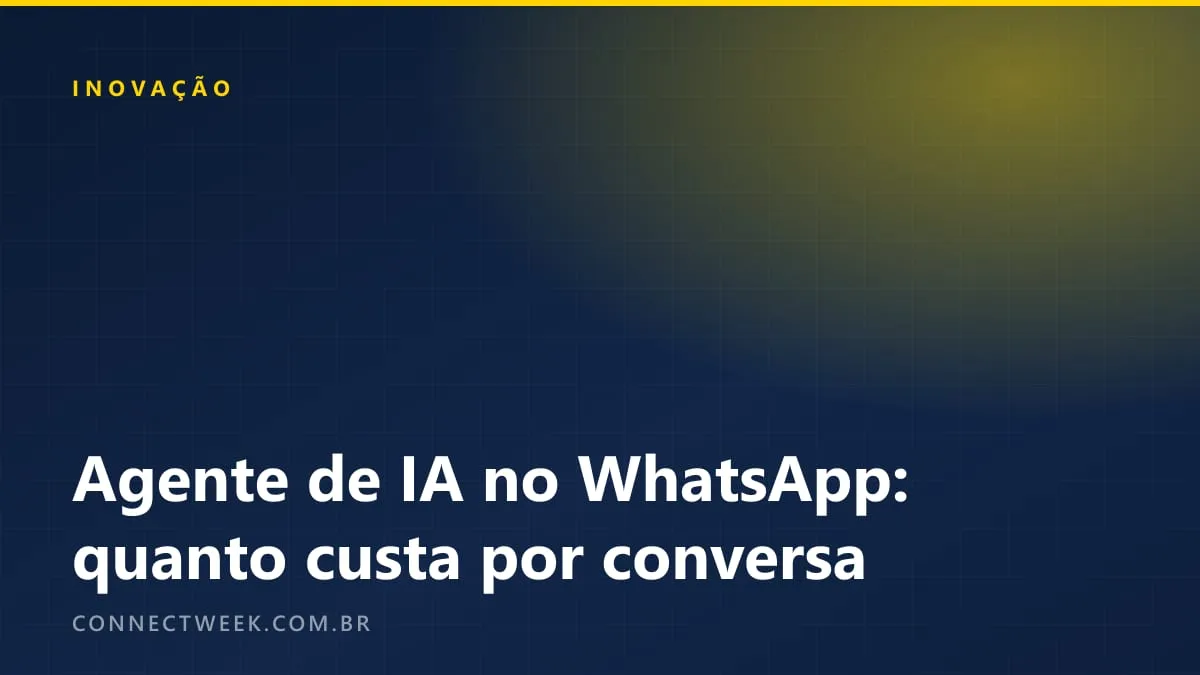 Agente de IA no WhatsApp: quanto custa montar e quanto custa cada conversa