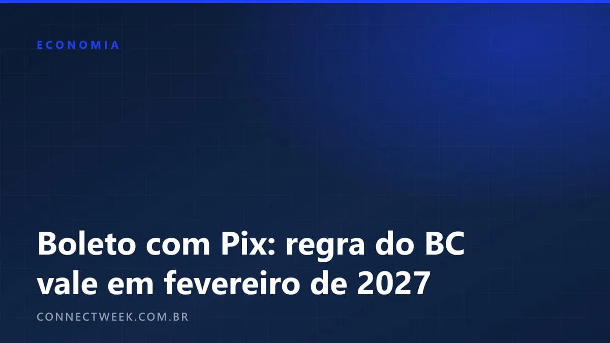 Boleto com QR Code do Pix terá regra do BC em fevereiro de 2027: pagamento em dobro volta em 24 horas