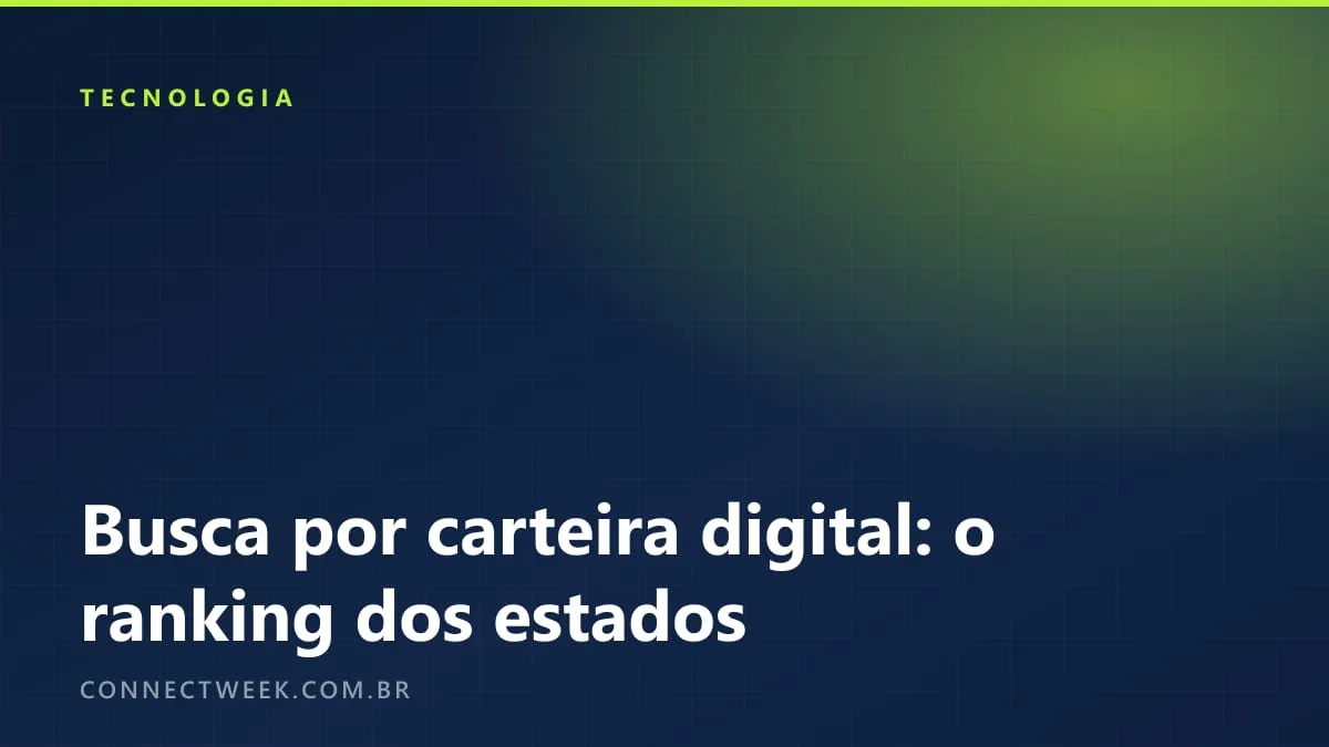Interesse por carteira digital: paulistas pesquisam mais, e o Centro-Oeste emplaca três estados no ranking