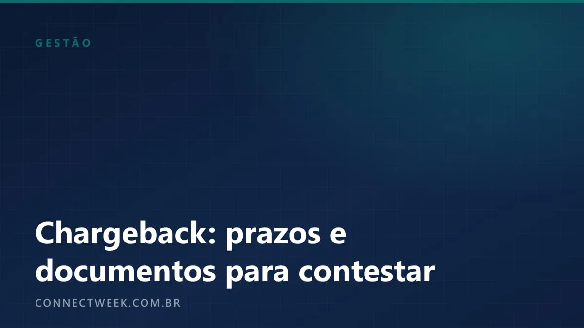 Chargeback: prazos e documentos para contestar, e a conta para decidir se a defesa compensa