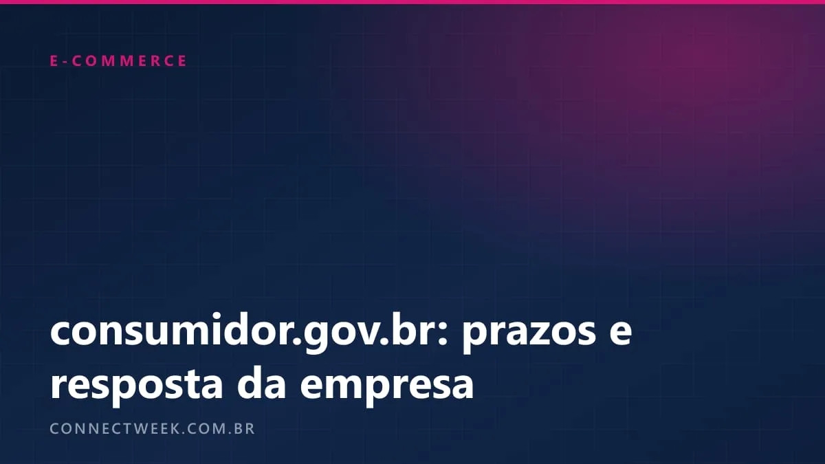consumidor.gov.br: os prazos da empresa, como aderir e como responder a uma reclamação