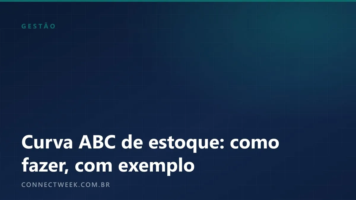 Curva ABC de estoque: como fazer na planilha, com exemplo de dez produtos