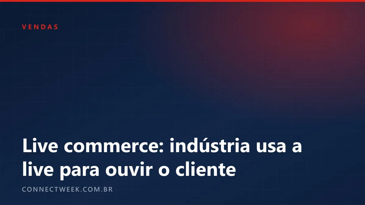 Para a indústria, live commerce vale também como pesquisa ao vivo com o consumidor