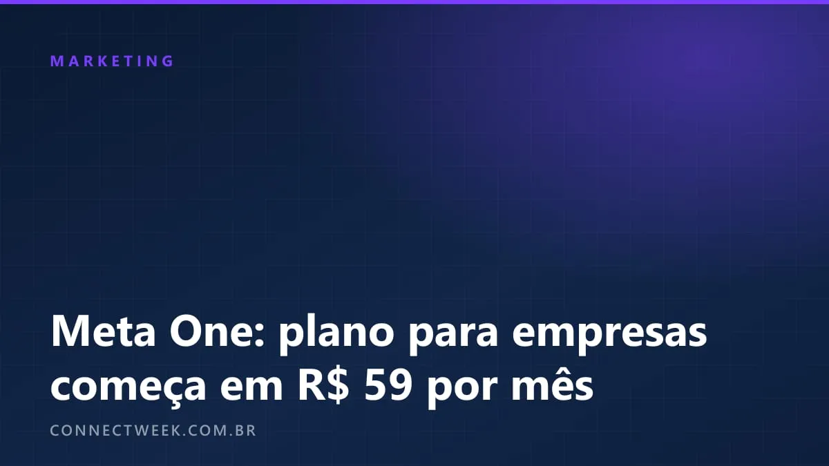 Meta One: assinatura para empresas no Instagram, Facebook e WhatsApp parte de R$ 59 por mês no Brasil