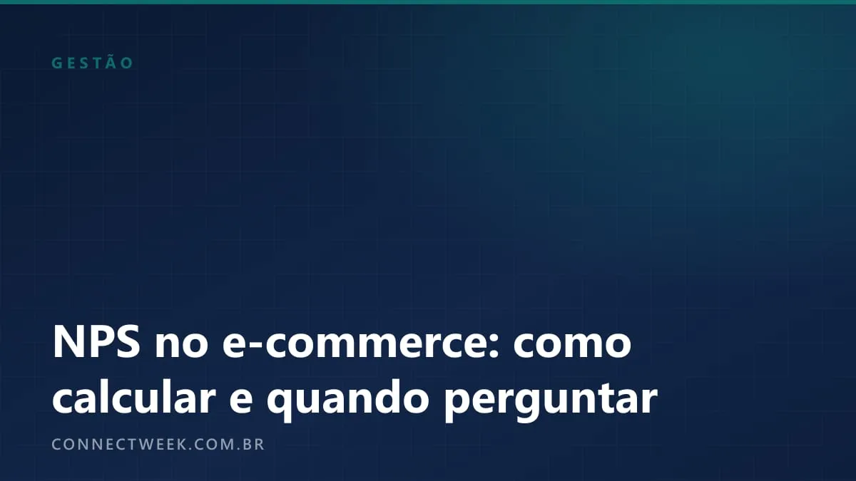 NPS no e-commerce: como calcular, quando perguntar e como ler o resultado com poucas respostas