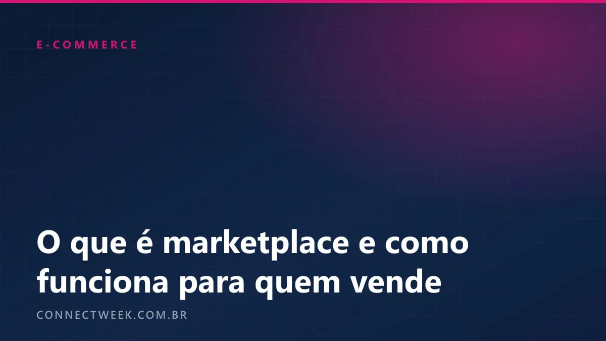 O que é marketplace e como funciona para quem vende