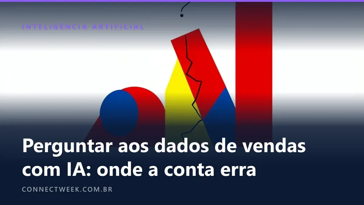 Perguntar aos dados de vendas com IA: o que cada ferramenta faz, onde a conta erra e como conferir