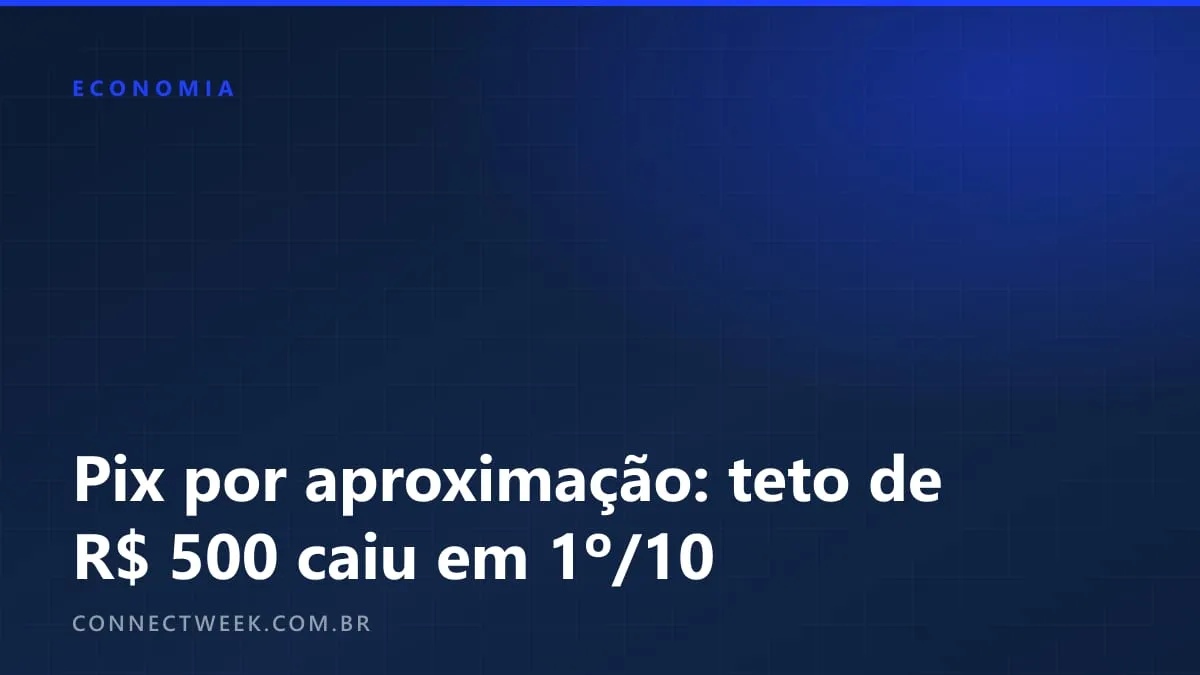 Pix por aproximação: teto de R$ 500 por compra caiu em 1º de outubro; vale o limite geral da conta