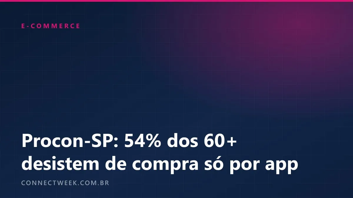 Procon-SP: 54% dos consumidores 60+ já desistiram de comprar porque a empresa só atendia por app