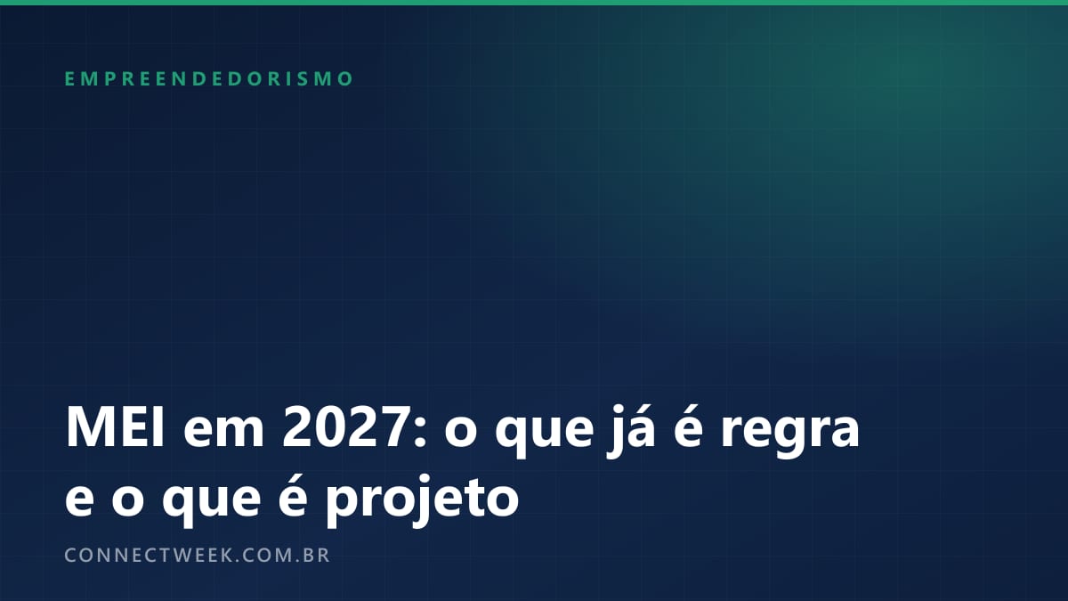 Capa tipográfica do ConnectWeek, em azul-escuro com fio verde, com o título sobre as regras do MEI em 2027