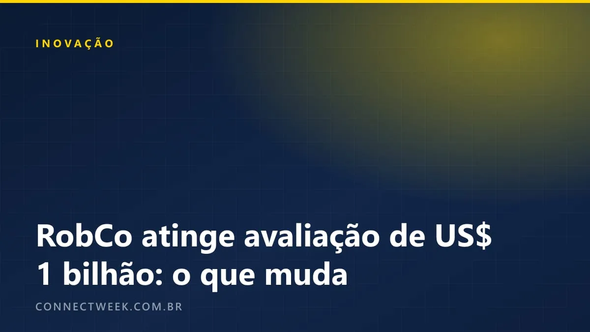 RobCo atinge avaliação de US$ 1 bilhão: o que muda