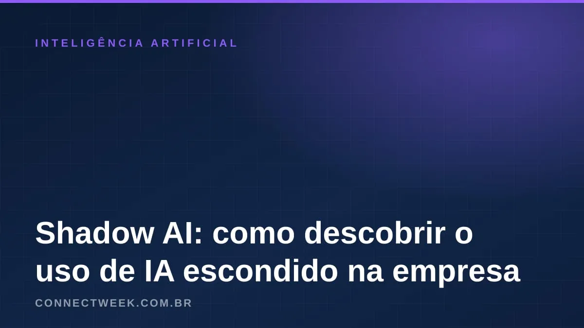 Funcionário usando IA escondido: como achar o shadow AI na pequena empresa e trazer o uso para a luz