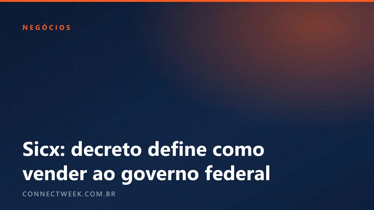 Decreto do Sicx em vigor: como empresas vão vender ao governo federal em plataforma de e-commerce